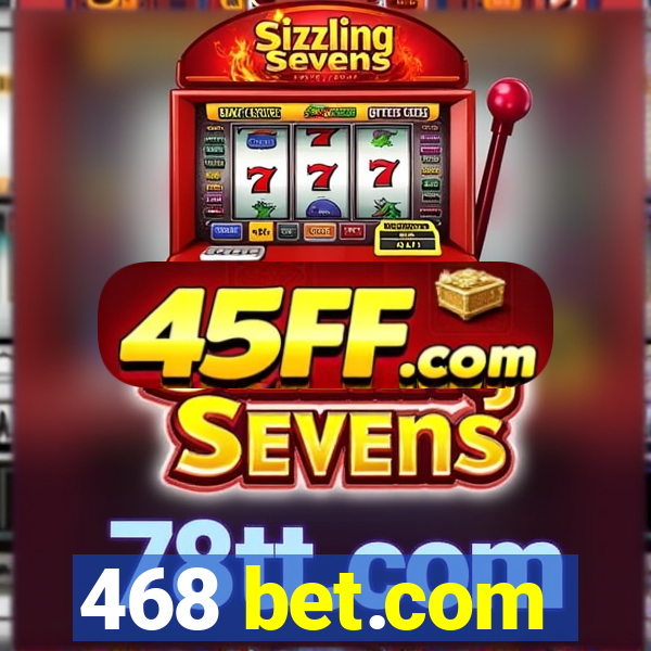 468 bet.com